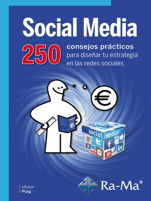 cover image of Social Media. 250 consejos prácticos para diseñar tu estrategia en las redes sociales